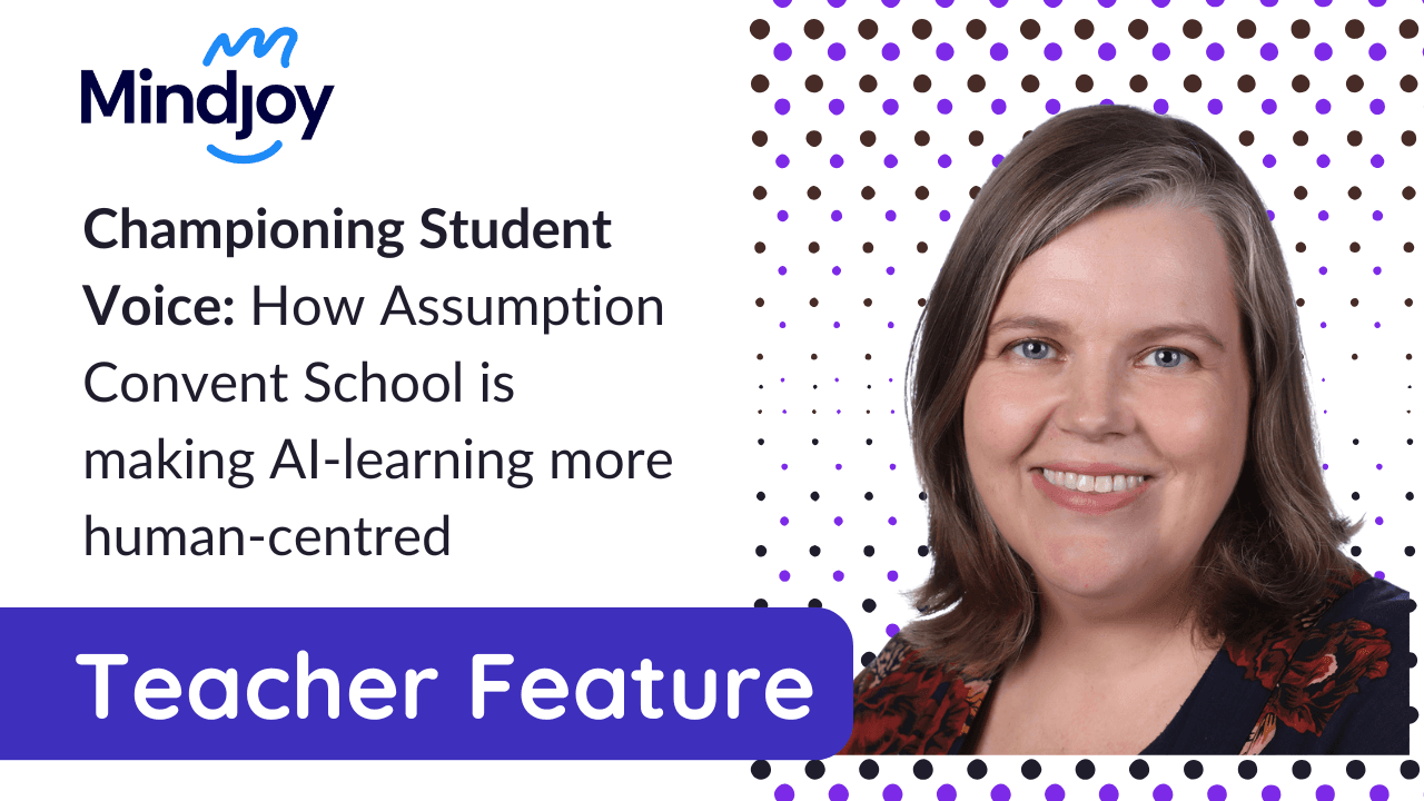 Championing Student Voice: How Assumption Convent School is making AI-learning more human-centred
